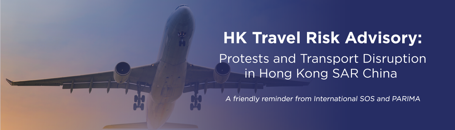 HK Travel Risk Advisory – Protests and Transport Disruption in Hong Kong SAR China