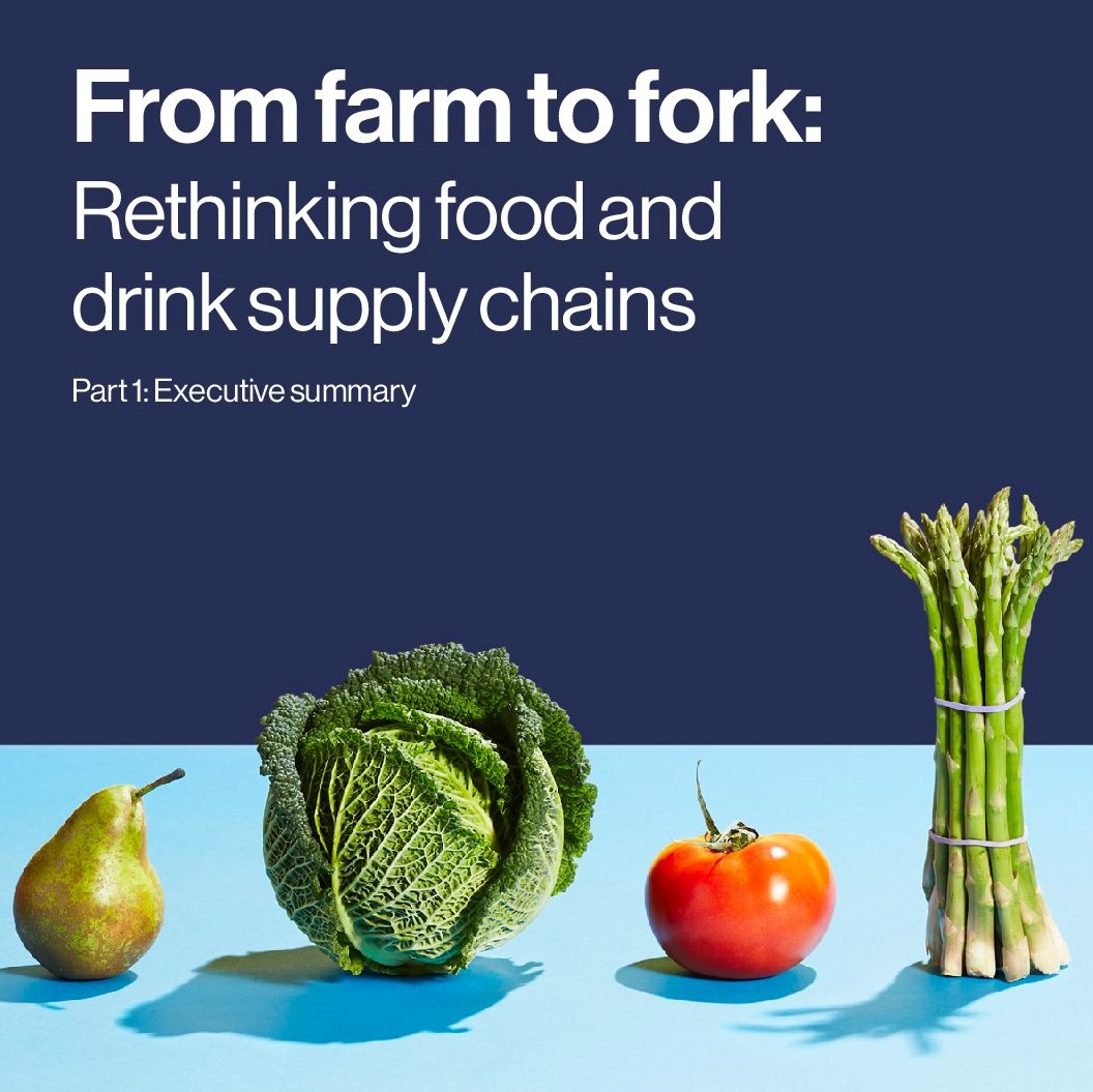 From Farm to Fork: Rethinking Food and Drinks Supply Chains